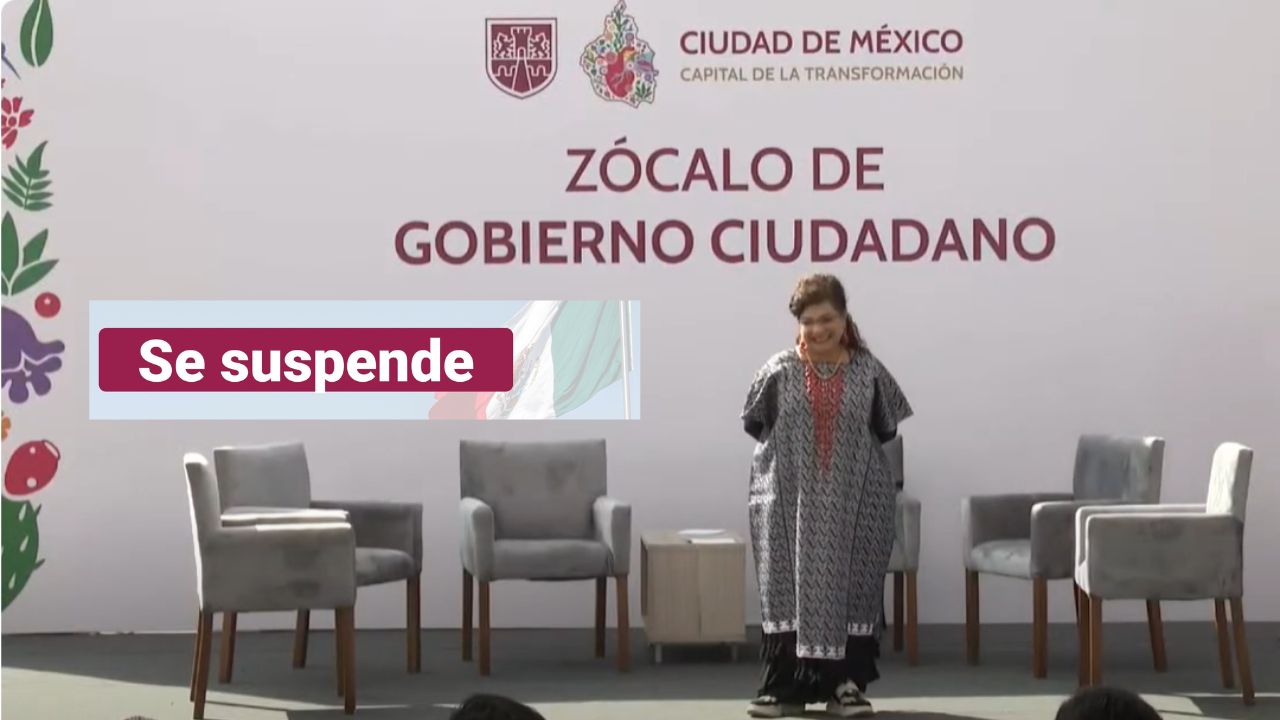 Se suspende Zócalo de Gobierno Ciudadano