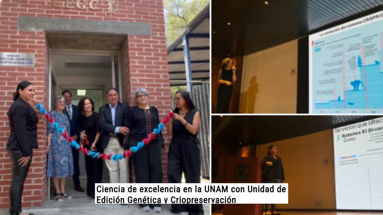 UNAM inauguró la Unidad de Edición Genética y Criopreservación