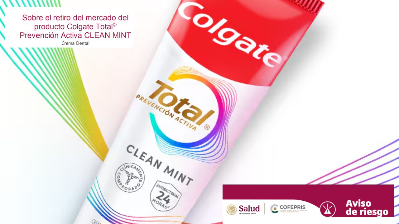 ¡Alerta! Cofepris ordena retiro de crema dental Colgate Clean Mint